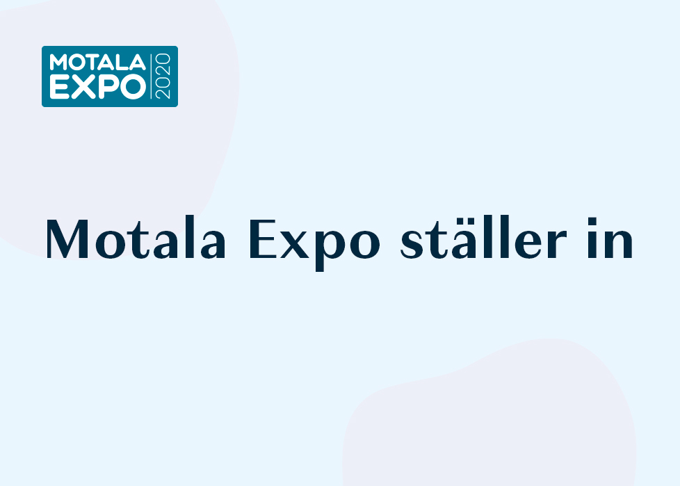 Grafik med texten Motala Expo ställer in.